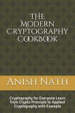 The Modern Cryptography Cookbook: Learn from Crypto Prinicple to Applied Cryptography with Example