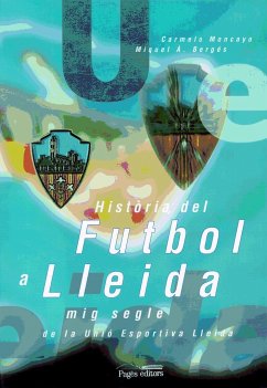 Història del fútbol a Lleida - Bergés Saura, Miquel Àngel; Moncayo i Poblador, Carmelo