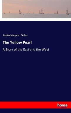 The Yellow Pearl - Teskey, Adeline Margaret