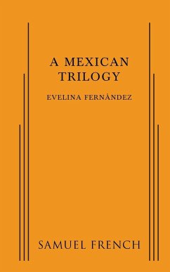 A Mexican Trilogy - Fernandez, Evelina