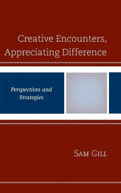 Creative Encounters, Appreciating Difference - Gill, Sam