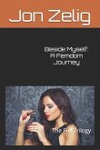 Beside Myself: A Femdom Journey: The Full Trilogy