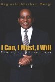 I Can, I Must, I Will: The Spirit of Success