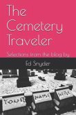 The Cemetery Traveler: Selections from the blog by