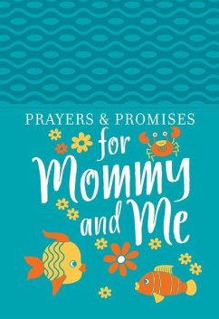 Prayers & Promises for Mommy and Me - Broadstreet Publishing Group Llc