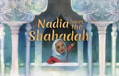 Nadia Hears the Shahada - Baten, Kim Nisha