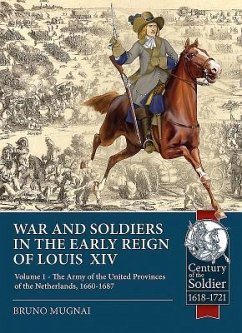 Wars and Soldiers in the Early Reign of Louis XIV - Mugnai, Bruno