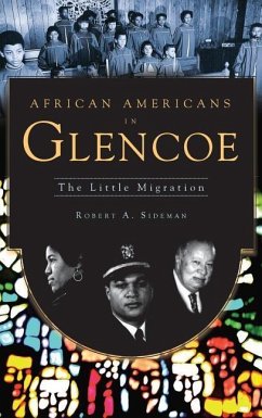 African Americans in Glencoe: The Little Migration - Sideman, Robert A.