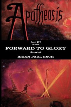 Apotheosis: Forward To Glory - Bach, Brian Paul