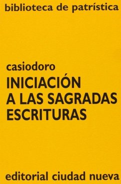 Iniciación a las Sagradas Escrituras - Casiodoro