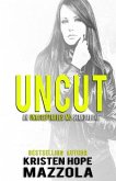 Uncut: An Unacceptables MC Standalone Romance