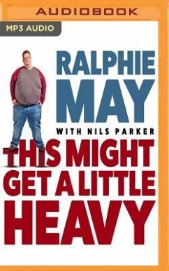 This Might Get a Little Heavy: A Memoir - May, Ralphie; Parker, Nils