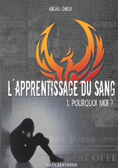 L'apprentissage du sang, T1 : Pourquoi moi ? - Chieux, Abigael