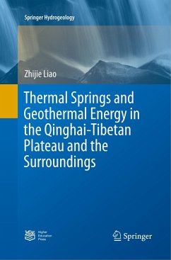 Thermal Springs and Geothermal Energy in the Qinghai-Tibetan Plateau and the Surroundings - Liao, Zhijie