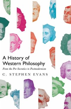 A History of Western Philosophy - From the Pre-Socratics to Postmodernism - Evans, C. Stephen