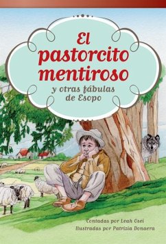 El Pastorcito Mentiroso Y Otras Fábulas de Esopo - Osei, Leah