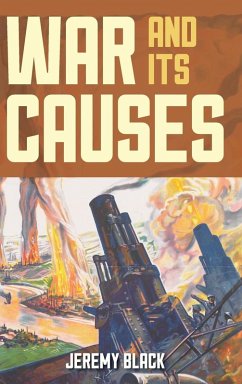 War and Its Causes - Black, Jeremy