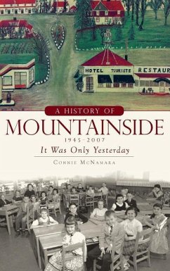 A History of Mountainside, 1945-2007: It Was Only Yesterday - McNamara, Connie