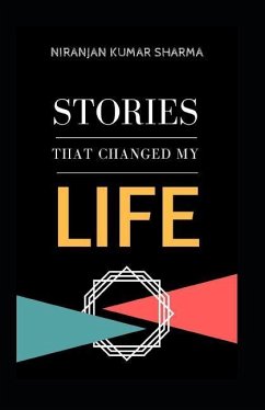 Stories That Changed My Life: Powerful Short Stories - Sharma, Niranjan Kumar