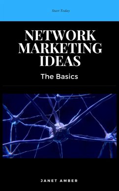 Network Marketing Ideas: The Basics (eBook, ePUB) - Amber, Janet