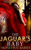 The Jaguar's Baby (Honeypot Babies, #2) (eBook, ePUB)