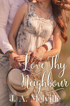 Love Thy Neighbour (eBook, ePUB) - Melville, J. A