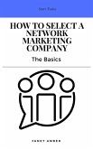 How to Select a Network Marketing Company: The Basics (eBook, ePUB)