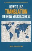 How to Use Translation to Grow Your Business (eBook, ePUB)