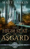 The High Seat of Asgard (Gods of the Ragnarok Era, #4) (eBook, ePUB)