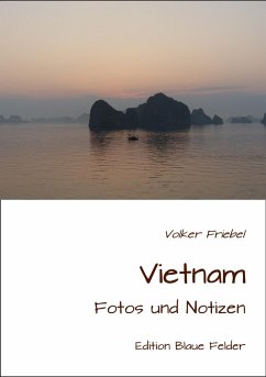 Vietnam - Fotos und Notizen (eBook, ePUB) - Friebel, Volker