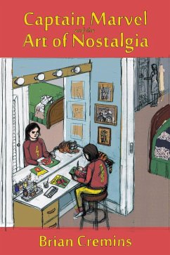 Cover Captain Marvel and the Art of Nostalgia (eBook, ePUB)