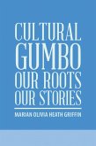 Cultural Gumbo, Our Roots, Our Stories (eBook, ePUB)