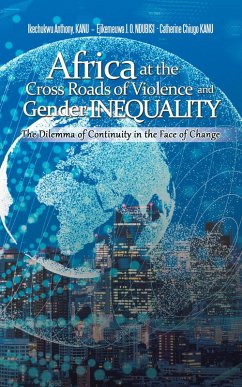 Africa at the Cross Roads of Violence and Gender Inequality (eBook, ePUB) - Kanu, Ikechukwu Anthony; Ndubisi, Ejikemeuwa J. O.; Kanu, Catherine Chiugo