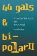 Forty-Four Gals and Bipolar Ii (eBook,... - Bild 1