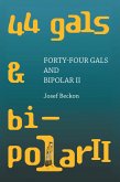 Forty-Four Gals and Bipolar Ii (eBook, ePUB)