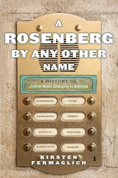 A Rosenberg by Any Other Name (eBook, ePUB) - Fermaglich, Kirsten