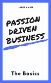Passion Driven Business: The Basics (eBook, ePUB)
