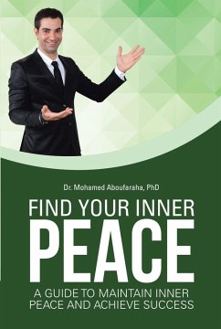 Find Your Inner Peace (eBook, ePUB) - Aboufaraha, Mohamed