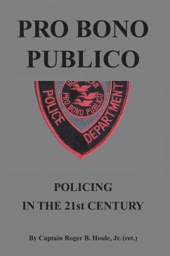 Pro Bono Publico (eBook, ePUB) - Houle Jr, Captain Roger B.