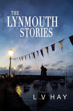 The Lynmouth Stories (eBook, ePUB) - Hay, Lv