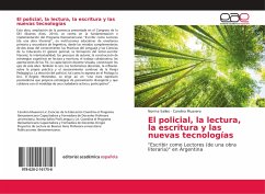 El policial, la lectura, la escritura y las nuevas tecnologías - Salles, Norma;Muavero, Carolina