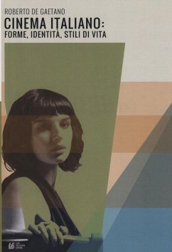 Cinema italiano: forme, identità, stili di vita - De Gaetano, Roberto