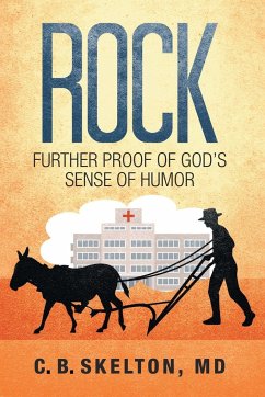 Rock, Further Proof of God's Sense of Humor - Skelton, C. B.