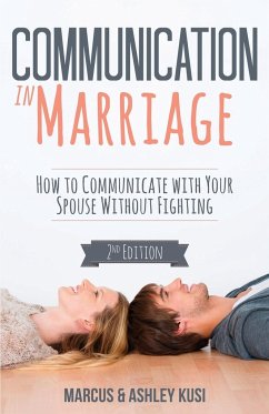 Communication in Marriage - Kusi, Marcus; Kusi, Ashley