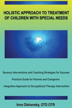 HOLISTIC APPROACH TO TREATMENT OF CHILDREN WITH SPECIAL NEEDS - Olshansky, Inna