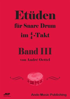 Etüden für Snare Drum im 4/4-Takt - Band 3 (eBook, PDF) - Oettel, André