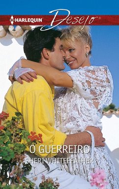 O guerreiro (eBook, ePUB) - Whitefeather, Sheri