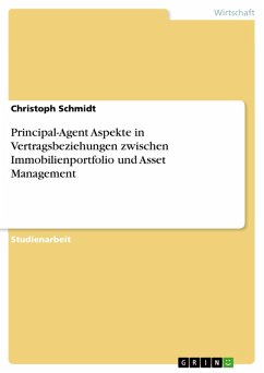 Principal-Agent Aspekte in Vertragsbeziehungen zwischen Immobilienportfolio und Asset Management (eBook, PDF) - Schmidt, Christoph