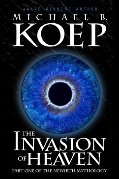 Invasion of Heaven (eBook, PDF) - Koep, Michael B.