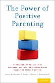 The Power of Positive Parenting (eBook, ePUB)